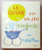 La cuisine est un jeu d'enfants. . Oliver Michel, Jean Cocteau (préface): 