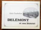 Jura d'autrefois. Delémont et son district. . Jobin Marcel: 