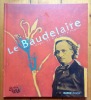 Le Baudelaire. Poèmes de Charles Baudelaire, images de Gianpaolo Pagni. . Baudelaire Charles, Gianpaolo Pagni (ill.), Héliane Bernard (préf.): 