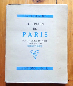 Le spleen de Paris. Petits poëmes en prose illustrés par Pierre Thomas. . Baudelaire Charles, Pierre Thomas (ill.):