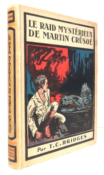 Le raid mystérieux de Martin Crusoé au coeur des Sargasses. . Bridges T. C.: 