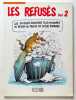Les refusés volume 2. Les nouvelles aventures passionnantes du dessin de presse en Suisse romande. . Barrigue, Burki, Casal, Henri Meyer, Pellet, ...