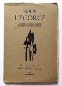 Sous l'écorce. 15 textes de Pierre Chessex illustrés par Michel Péclard. Souvenirs de notre mob.