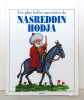 Les plus belles anecdotes de Nasreddin Hodja. . Yörenç Kennal: 