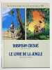 Robinson Crusoé / Le livre de la jungle. . Defoe Daniel, Kipling Rudyard, Verne Jean-Jacques (ill.): 