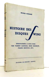 Histoire des disques Swing. Enregistrés à New-York par Tommy Ladnier, Mezz Mesirow, Frank Newton etc.