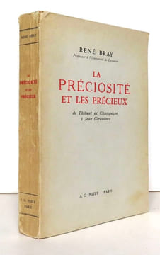 La préciosité et les précieux. De Thibaut de Champagne à Jean Giraudoux. . Bray René: