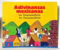 Adivinanzas mexicanas. See Tosaasaaniltsiin, See Tosaasaaniltsiin. . Collectif: 