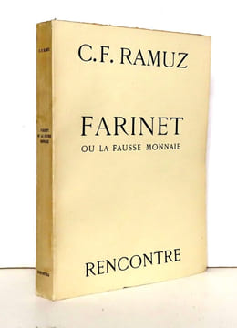 Farinet ou la fausse monnaie. . Ramuz Charles Ferdinand: