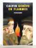 Calvin - Genève en flammes. Programme. . [Calvin] Collectif, Etienne Delessert (couverture): 