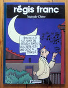 Nuits de Chine. Histoires immobiles et récits inachevés tome 4.  par Franc Régis:  - Image 1