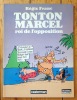 Tonton Marcel, roi de l'opposition. . Franc Régis: 