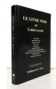 Le livre noir du libéralisme. . Collectif - Yvette Jaggi, Jean-Michel Dolivo, Christian Ferrazino, Pierre Aguet, Jean Ziegler, François Masnata, Josef ...