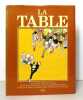 La table. . Avoine, Barbe, Blachon, Bridenne, Fred, Lacroix, Laville, Mose, Napo, Nicoulaud, Sabatier, Serre, Soulas, Trez - Troisgros Pierre (menu), ...