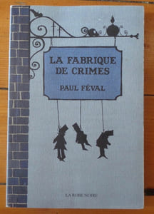 La fabrique de crimes.
