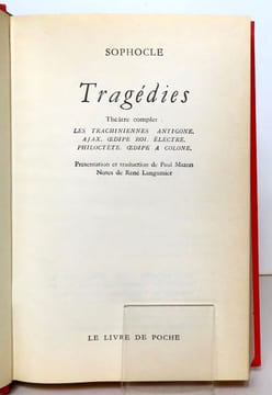 Tragédies. Les Trachiniennes - Antigone - Ajax - Oedipe roi - Electre - Philoctète - Oedipe à Colone. . Sophocle: