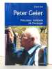 Peter Geier. Précurseur intrépide de l'écologie. . Riat Eliane: 