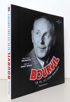 Bourvil - Ça va, ils sont contents. . [Bourvil] Pascal et Annie Delmotte, Dany Boon (préface): 