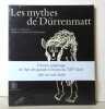 Les mythes de Dürrenmatt. Dessins et manuscrits - Collection Charlotte Kerr Dürrenmatt.. Dürrenmatt Friederich: 