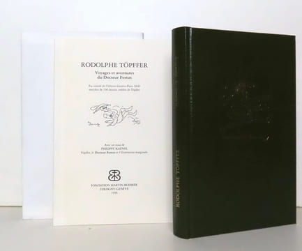 Voyages et aventures du Docteur Festus. Fac-similé de l'édition Genève-Paris 1840 enrichie de 106 dessins inédits de Töpffer. Avec un essai de ...