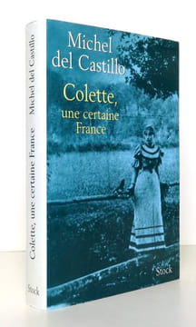 Colette, une certaine France. . [Colette] Michel del Castillo: 