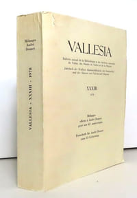 Vallesia. Bulletin annuel de la Bibliothèque et des Archives cantonales du Valais, des Musées de Valère et de la Majorie - Mélanges offerts à André Donnet pour son 65e anniversaire / Jarbuch der Walliser Kantonsbibliothek, des Staatsarchivs und der Museen von Valeria und Majoria.
