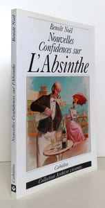 Nouvelles confidences sur l'Absinthe.