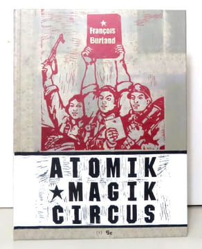 Atomik Magik Circus. . Burland François: