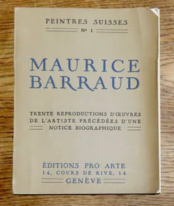Maurice Barraud. Trente reproductions d'oeuvres de l'artiste précédées d'une notice biographique.