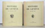 Histoire de Genève. I: Des origines à 1798 - II: de 1798 à 1931. . Collectif: 