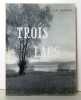 Trois lacs. 55 photographies de Maurice Blanc. . Landry C.-F.: 