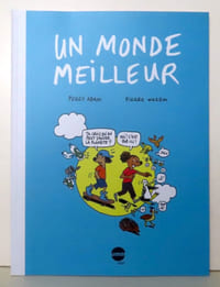 Un monde meilleur. 