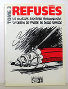 Les refusés. Les aventures passionnantes du dessin de presse en Suisse romande. Tome 3.  par Auvagneur, Barrigue, Bozzoli, Burki, Casal, Chapatte, Devrient, Elzingre, Giroud, Hermann, Pellet, Valott:  - Image 1