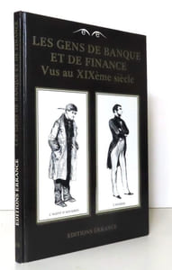Les gens de banque et de finance vus au XIXème siècle.