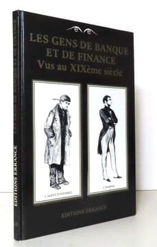 Les gens de banque et de finance vus au XIXème siècle.. Soulié Frédéric, Leclerc A., Achard Amédée, Vicomte d'Arlincourt, Jousserandot, Balzac, ...