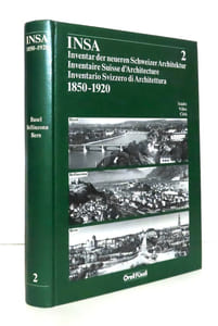 INSA - Inventar der neueren Schweizer Architektur / Inventaire Suisse d'Architecture / Inventario Svizzero di Architettura 1850-1920 numéro 2. Basel, Bellinzona, Bern.