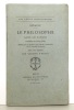 Le philosophe sans le savoir. Comédie en cinq actes publiée pour la première fois d'après le manuscrit de la Comédie-Française. . Sedaine, Georges ...