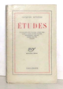 Etudes. Baudelaire, Paul Claudel, André Gide, Rameau, Bach, Franck, Wagner, Moussorgsky, Debussy, Ingres, Cézanne, Gauguin. . Rivière Jacques: