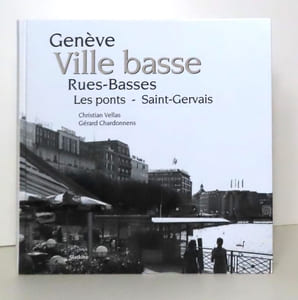 Genève - Ville basse, rues basses. Les ponts - Saint-Gervais.