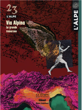 L'Alpe 23 - Via alpina, la grande traversée. . Collectif:
