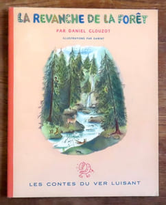 La revanche de la forêt. 
