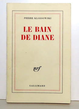 Le bain de diane. . Klossowski Pierre: