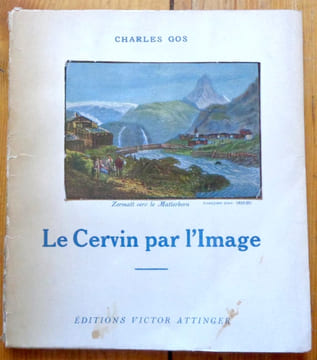 Histoire du Cervin par l'image. . Gos Charles: