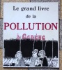 Le grand livre de la pollution à Genève. . Mayor Jean-Claude, Pierre Reymond (ill.): 