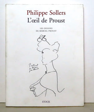 L'oeil de Proust. Les dessins de Marcel Proust. . [Proust] Philippe Sollers: 