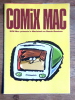Comix mac. SVM Mac présente le Macintosch en bande-dessinée. . Collectif - Aranega Diego, Caillou Marie, Duffour Jean-Pierre, Gerner Jochen, Duhoo ...