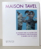 La maison Tavel au Moyen Âge. Une résidence aristocratique à Genève, XIIIe-XVIe siècle. . Deuber Gérard: 