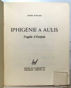Iphigénie à Aulis. Tragédie d'Euripide.