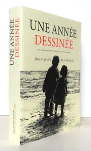Une année dessinée. Faits et gestes de la librairie.
