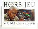 Hors jeu. . Bilal Enki, Cauvin Patrick: 